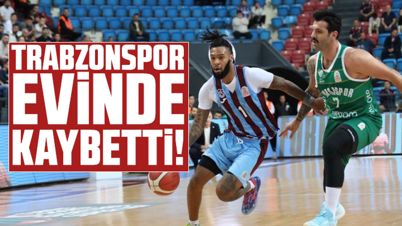 Trabzonspor Evinde Kaybetti!