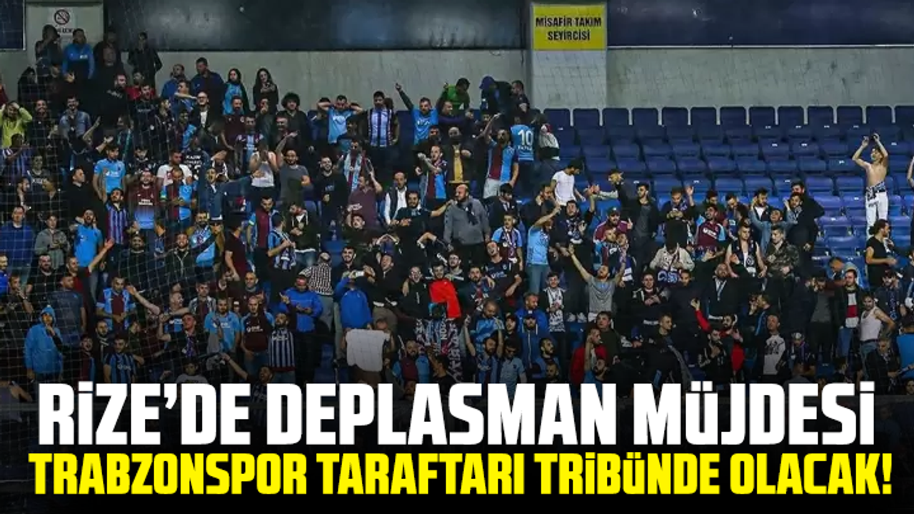 Rize’de Deplasman Müjdesi: Trabzonspor Taraftarı Tribünde Olacak!