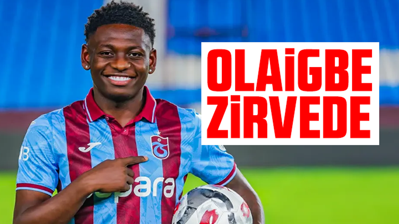 Olaigbe istatistiklerde zirvede