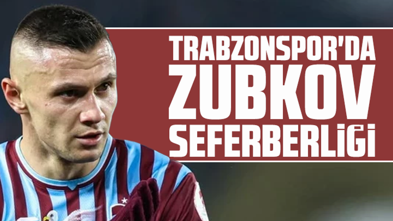 Trabzonspor'da Zubkov seferberliği