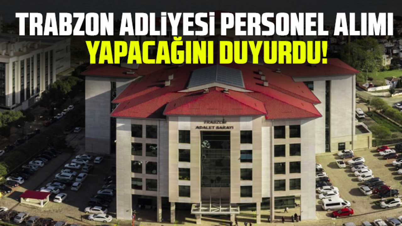 Trabzon Adliyesi tercüman arıyor