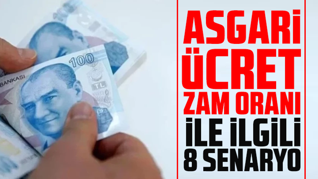 İşte asgari ücret zam oranı ile ilgili 8 senaryo