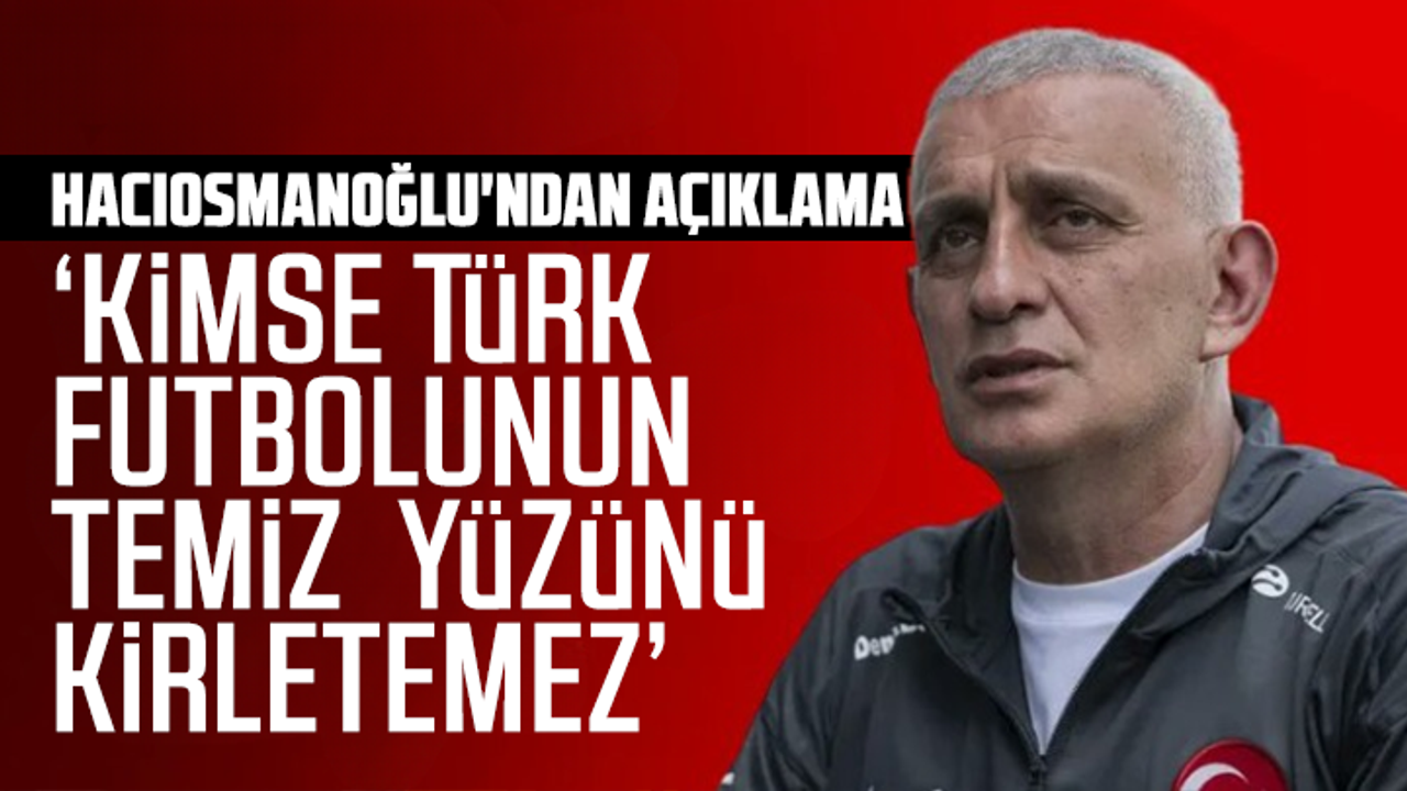 İbrahim Hacıosmanoğlu'ndan açıklama: "Geri dönemeyecekler!"