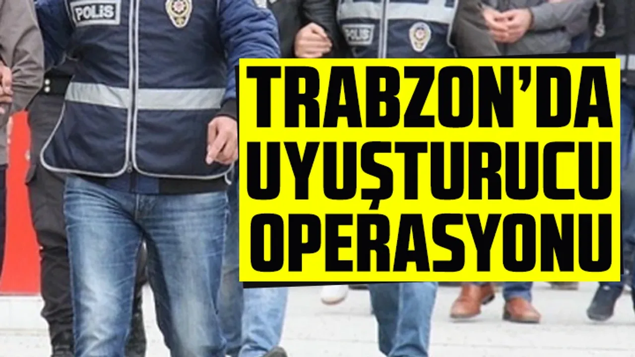 Trabzon’da uyuşturucuya geçit yok
