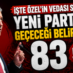 İşte Özel'in vedası sonrası Yeni Parti’ye geçeceği belirtilen 83 milletvekili