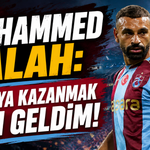 Muhammed Salah: Buraya kazanmak için geldim!