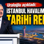 Uraloğlu açıkladı: İstanbul Havalimanı’nda tarihi rekor!