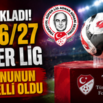 TFF açıkladı! 2026/27 Süper Lig sezonunun adı belli oldu