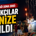 Av yasağı sona erdi: Balıkçılar denize açıldı
