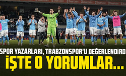Spor yazarları, Trabzonspor'u değerlendirdi. İşte o yorumlar...