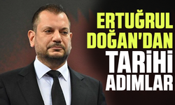 Ertuğrul Doğan'dan tarihi adımlar