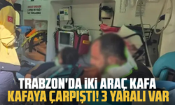 Trabzon'da iki araç kafa kafaya çarpıştı! 3 yaralı var