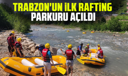 Trabzon'un ilk rafting parkuru açıldı