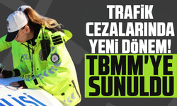 Trafik cezalarında yeni dönem! TBMM'ye sunuldu