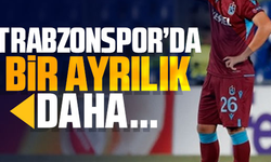 Trabzonspor'da bir ayrılık daha