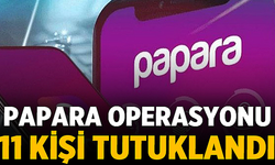 Papara'ya "yasa dışı bahis" operasyonu: 11 kişi tutuklandı