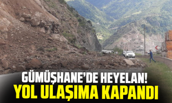 Gümüşhane’de heyelan! Yol ulaşıma kapandı