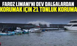Faroz Limanı'nı dev dalgalardan korumak için 21 tonluk koruma