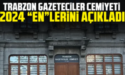 Trabzon Gazeteciler Cemiyeti 2024 “en”lerini açıkladı