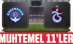 Kasımpaşa - Trabzonspor muhtemel 11'ler