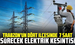 Trabzon’un dört ilçesinde 7 saat sürecek elektrik kesintisi