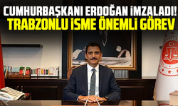 Cumhurbaşkanı Erdoğan imzaladı! Trabzonlu isme önemli görev