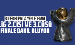TFF, Süper Kupa'nın yeni formatını açıkladı