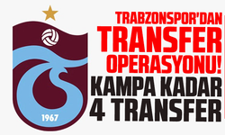 Trabzonspor'dan transfer operasyonu! Kampa kadar 4 transfer...