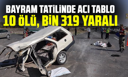 Bayram tatilinde acı tablo: Kazalarda 10 ölü, bin 319 yaralı