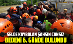 Selde kaybolan şahsın cansız bedeni 6. günde bulundu