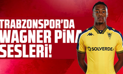Trabzonspor'da Wagner Pina sesleri!