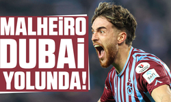 Malheiro Dubai yolunda!