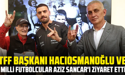 TFF Başkanı Hacıosmanoğlu ve milli futbolcular, Aziz Sancar'ı ziyaret etti
