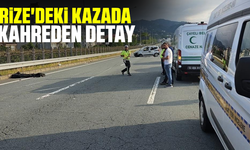 Rize'deki kazada kahreden detay