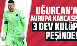 Avrupa'nın gözü Uğurcan Çakır'da!