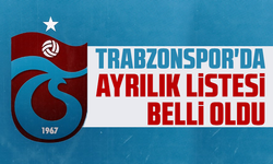 Trabzonspor'da ayrılık listesi belli oldu