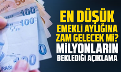 En düşük emekli aylığına zam gelecek mi? Milyonların beklediği açıklama