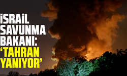 İsrail Savunma Bakanı: Tahran yanıyor