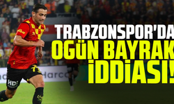 Trabzonspor'da Ogün Bayrak iddiası!