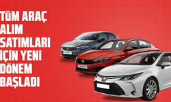 Tüm araç alım satımları için yeni dönem bugün başladı