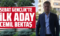 Sebat Gençlik’te İlk Aday Cemil Bektaş