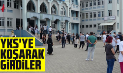 YKS'ye koşarak girdiler