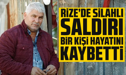 Rize’de Silahlı Saldırı: Bir Kişi Hayatını Kaybetti