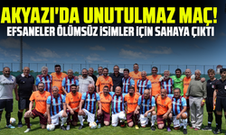 Akyazı'da unutulmaz maç! Efsaneler ölümsüz isimler için sahaya çıktı