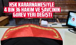 HSK kararnamesiyle 4 bin 36 hakim ve savcının görev yeri değişti