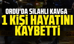 Ordu'da Silahlı Kavga: 1 Kişi Hayatını Kaybetti