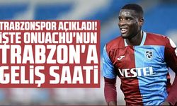 Trabzonspor açıkladı! İşte Onuachu'nun Trabzon'a geliş saati