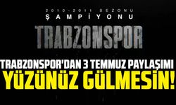 Trabzonspor'dan 3 Temmuz paylaşımı "Kupamız orada oldukça yüzünüz gülmesin!"