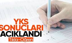 YKS sonuçları açıklandı