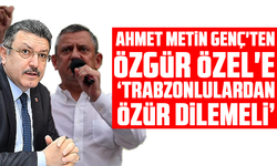 Ahmet Metin Genç'ten Özgür Özel'e, "Trabzonlulardan özür dilemeli"